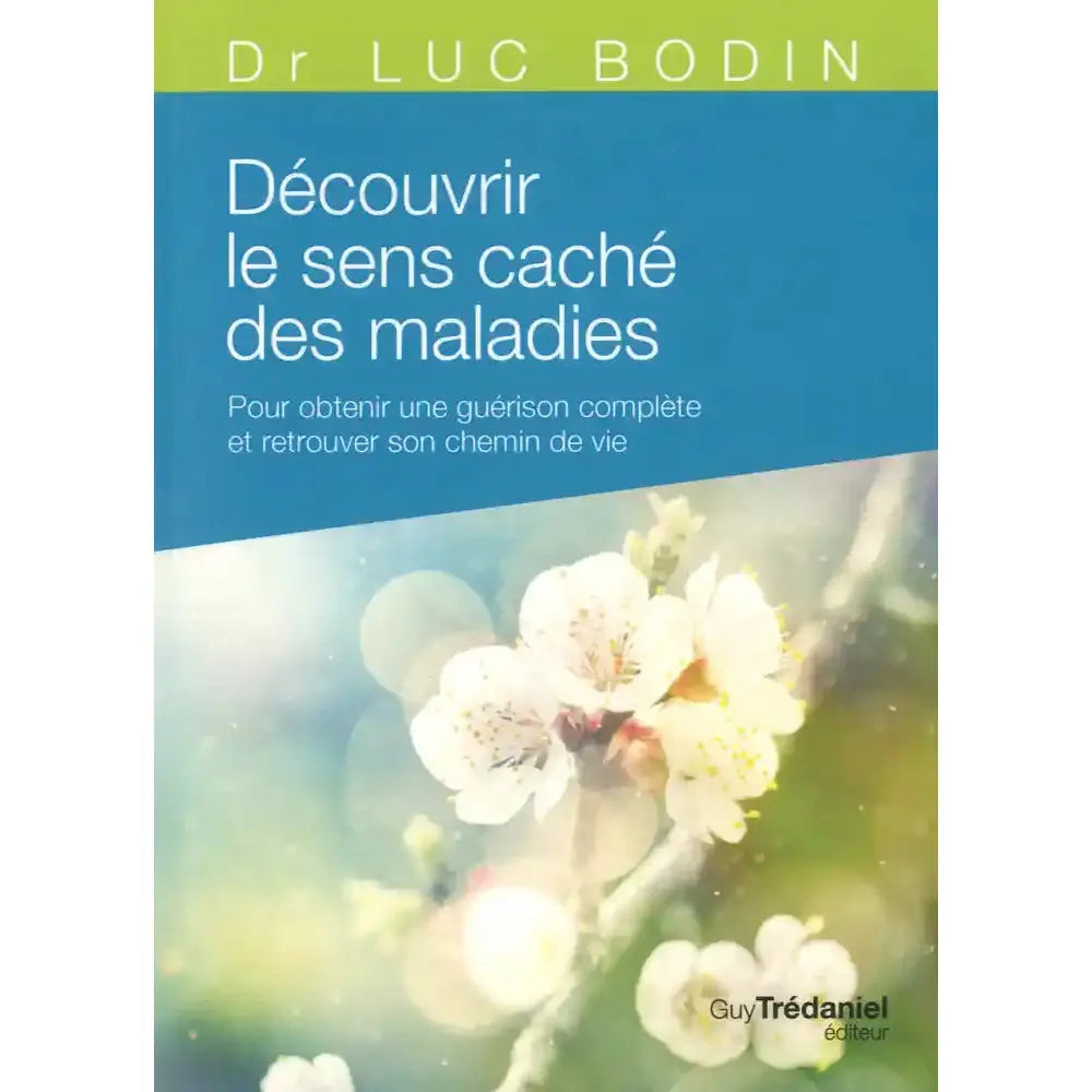 Livre Découvrir le sens caché des maladies par le Dr Luc Bodin sur fond bleu avec fleurs de cerisier.