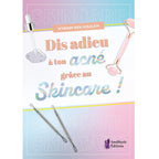 Livre Dis adieu à ton acné grâce au Skincare par Myriam Ben Souilem avec accessoires de soin sur fond pastel.