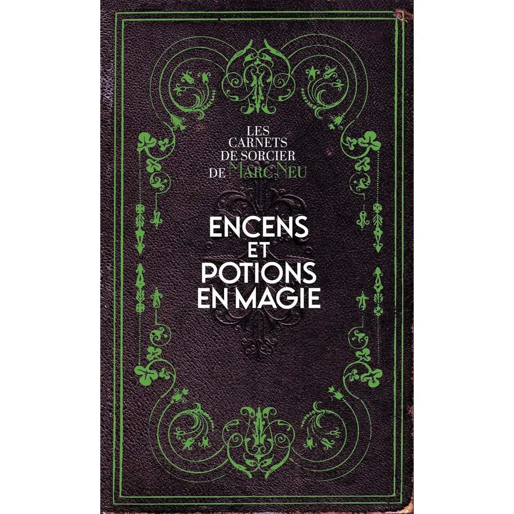 Sommaire du livre Encens et potions en magie listant les recettes d'huiles, poudres et encens