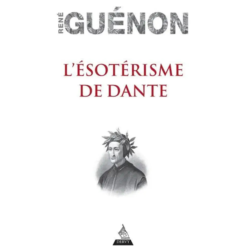 L'Ésotérisme de Dante, couverture blanche épurée présentant le titre en lettres rouges et un portrait en médaillon de Dante Alighieri couronné de laurier.