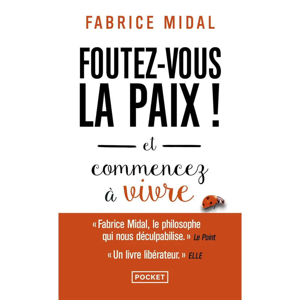 Couverture du livre "Foutez-vous la paix ! et commencez à vivre" de Fabrice Midal aux éditions Pocket.
