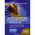Couverture du livre "Grand Répertoire des Planches-Cadrans de Pendule" par Reinhard Lehner aux Éditions Médicis, illustrée par un pendule conique doré survolant un cadran radiesthésique bleu.