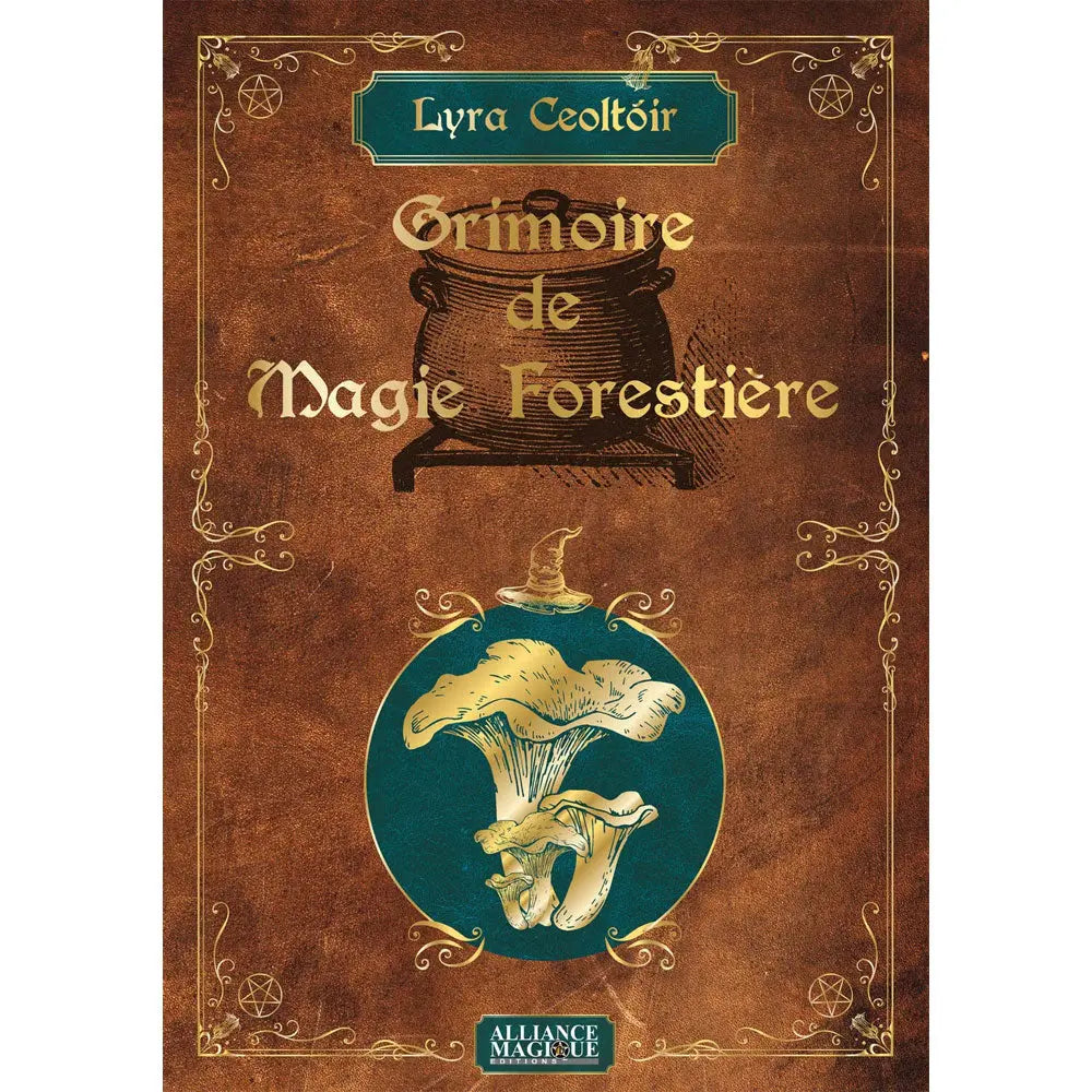 Couverture du Grimoire de Magie Forestière de Lyra Ceoltóir, aspect vieux cuir orné d'un chaudron et de champignons dorés.
