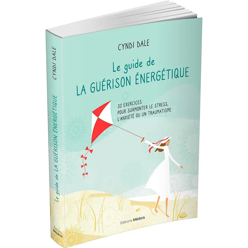 Le guide de la guérison énergétique de Cyndi Dale, illustré par le dessin d'une femme en robe blanche faisant voler un cerf-volant rouge et blanc sur une couverture aux tons bleu turquoise et sable.
