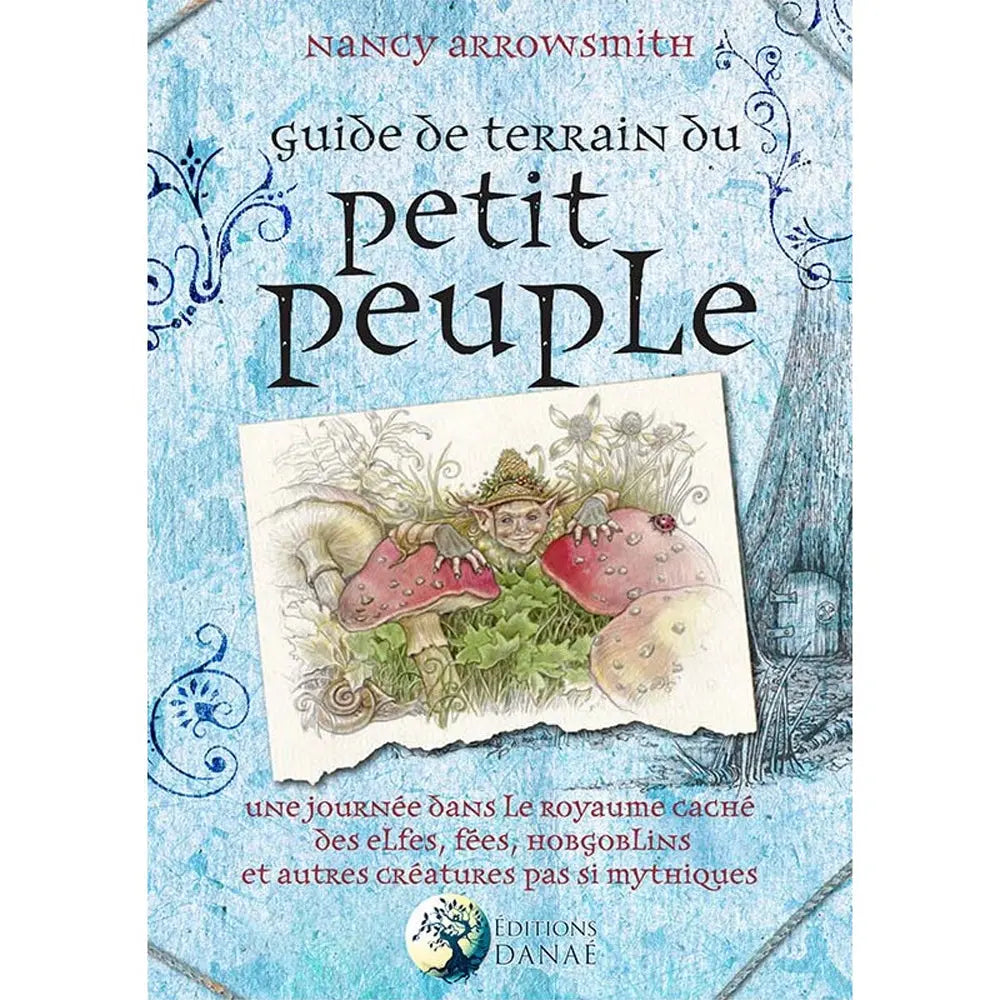 Couverture du livre "Guide de terrain du petit peuple" de Nancy Arrowsmith aux Éditions Danaé.