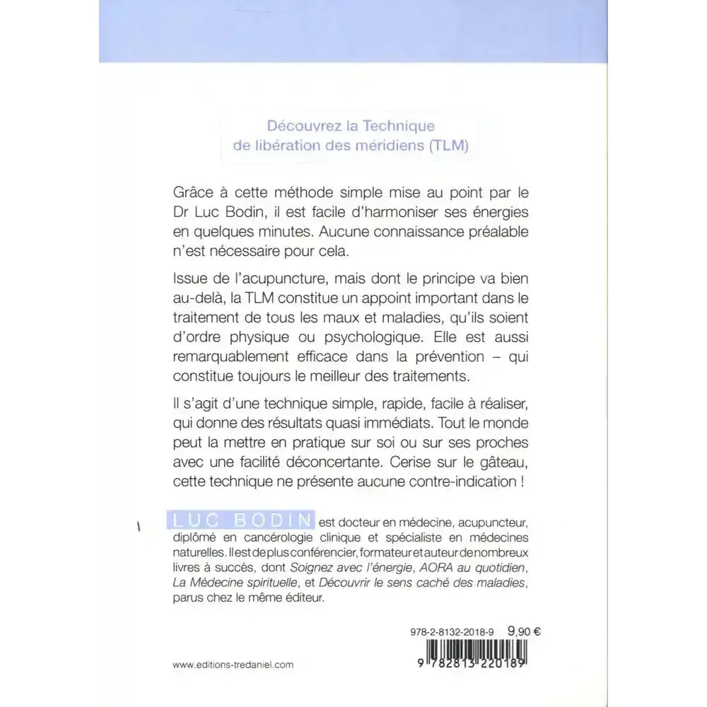 Quatrième de couverture du livre "Harmoniser ses énergies" avec résumé sur la technique TLM et biographie du Dr Luc Bodin.
