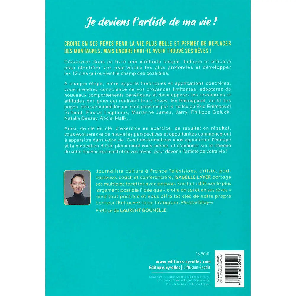 Quatrième de couverture du livre "Je deviens l'artiste de ma vie !" avec résumé de la méthode, portrait d'Isabelle Layer, prix de 16,90 € et code ISBN.