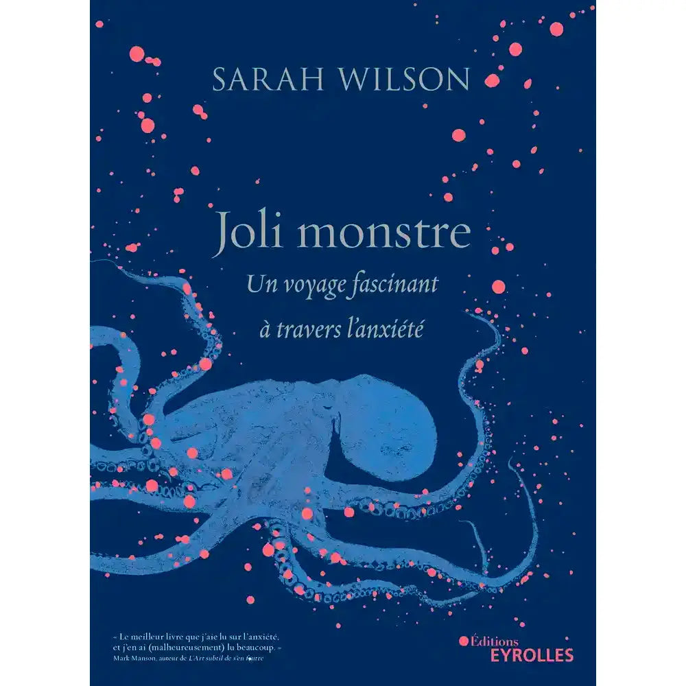 Couverture du livre "Joli monstre : Un voyage fascinant à travers l'anxiété" de Sarah Wilson aux Éditions Eyrolles.