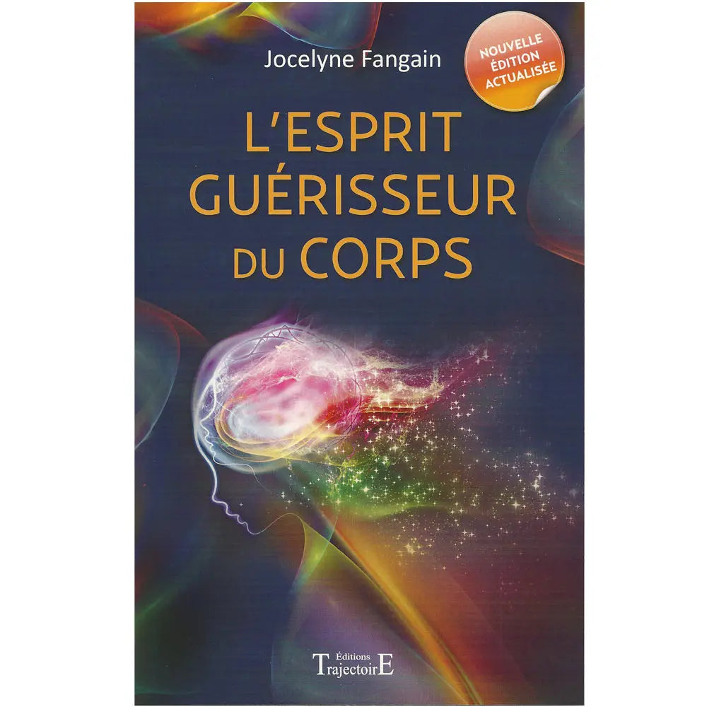 Livre L'Esprit Guérisseur du Corps de Jocelyne Fangain aux Éditions Trajectoire. Couverture mystique illustrant l'aura et l'énergie du mental.