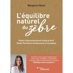 L'équilibre naturel du zèbre de Margerie Véron aux Éditions Eyrolles. Guide pour HPI et hypersensibles avec couverture ocre et portrait de l'autrice.