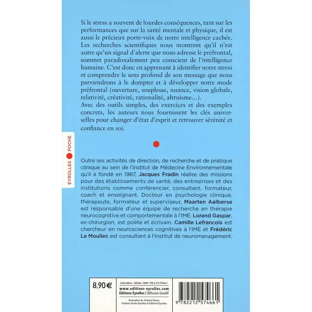 L'Intelligence du Stress, quatrième de couverture bleue du livre de poche aux éditions Eyrolles présentant le résumé et les biographies des auteurs.