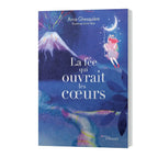 La Fée qui ouvrait les cœurs illustré par sa couverture onirique montrant une fée se balançant dans un ciel étoilé près d'un volcan en éruption.