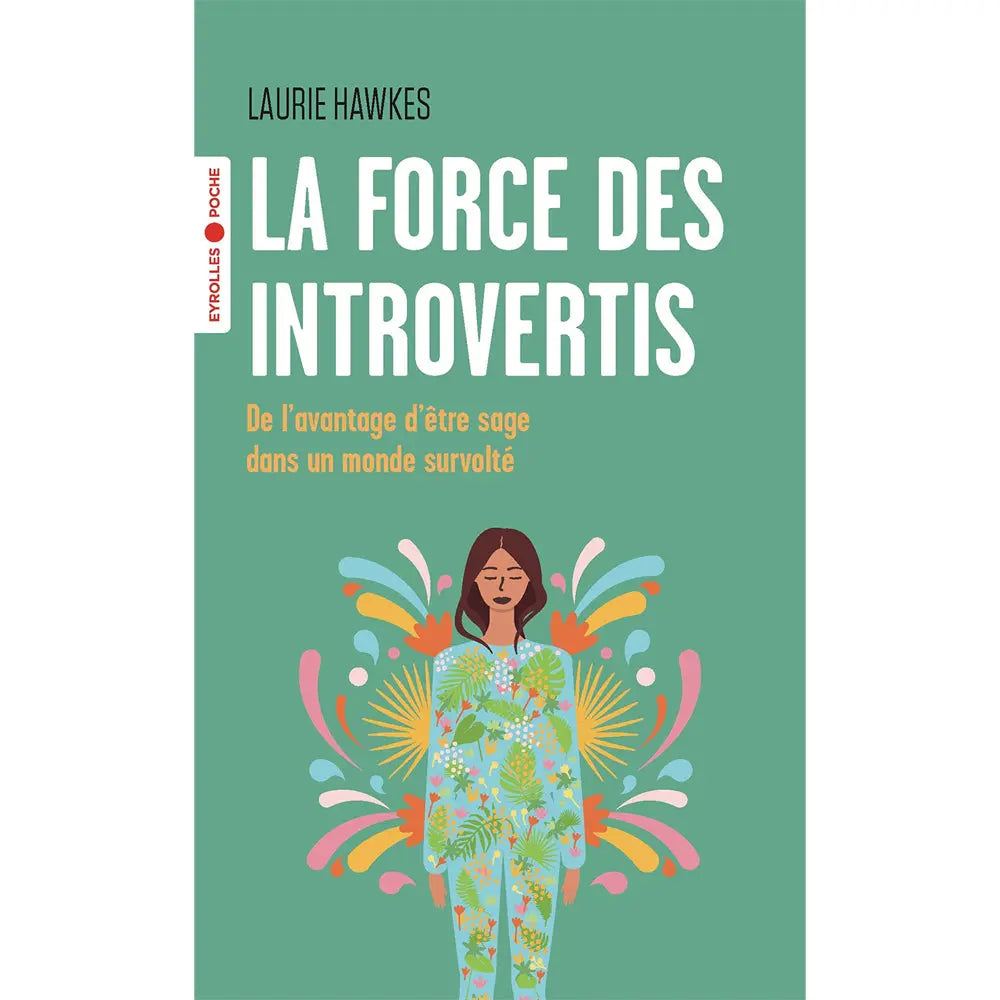 La Force des Introvertis de Laurie Hawkes illustré par une silhouette féminine vêtue de motifs végétaux, rayonnant de couleurs douces sur un fond vert amande.