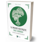 Couverture du livre La Magie Celtique des Arbres de Danu Forest sous-titré Oghams et mystères druidiques.