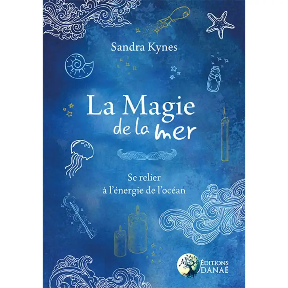 Couverture du livre La Magie de la mer de Sandra Kynes pour se relier à l'énergie de l'océan.