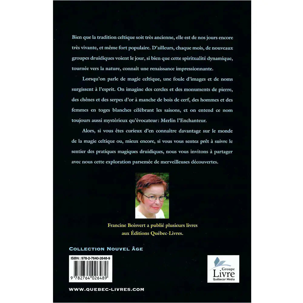 Quatrième de couverture du livre « La magie de Merlin l’enchanteur » : texte de présentation sur fond noir, petite photo de l’autrice Francine Boisvert, code-barres et logos d’éditeur en bas.
