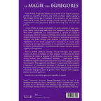 Quatrième de couverture du livre La Magie des Égrégores expliquant la nature des entités psychiques et leur influence.