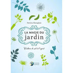 Couverture du livre La Magie du jardin de Patricia Monaghan sous-titré Cultiver le sol et l'esprit.
