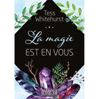 Couverture du livre La magie est en vous de Tess Whitehurst, publié aux éditions Alliance Magique.