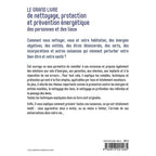 Quatrième de couverture du livre « Le grand livre de nettoyage, protection et prévention énergétique des personnes et des lieux », avec résumé en français et code-barres.