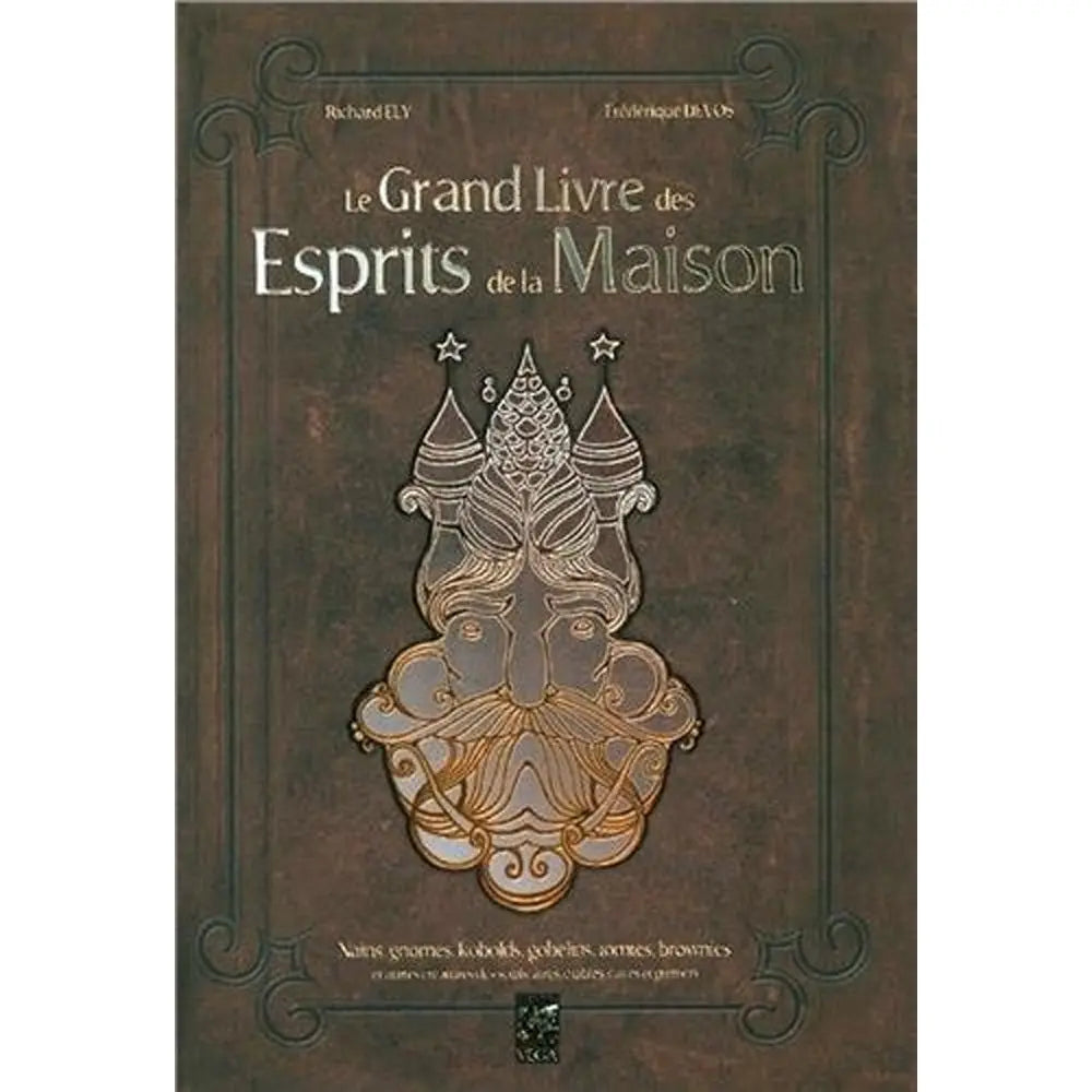 Le Grand Livre des Esprits de la Maison de Richard Ely et Frédérique Devos, illustré au centre par un dessin stylisé de créature fantastique aux traits de maison, sur une couverture marron à l'aspect ancien.