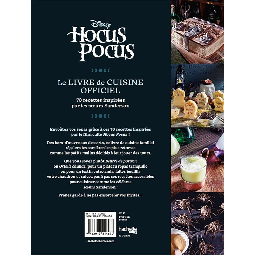 Quatrième de couverture du livre "Disney Hocus Pocus : Le livre de cuisine officiel" avec résumé, photos de recettes et code ISBN.