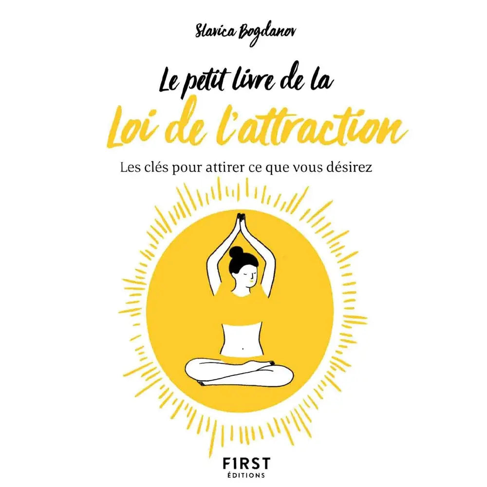 Le Petit Livre de la Loi de l'Attraction - Slavica Bogdanov First Editions