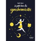 Le Petit Livre des Synchronicités - Sophie Sapin First Editions