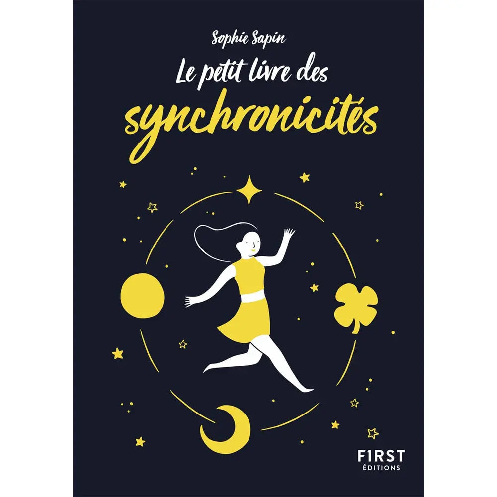 Le Petit Livre des Synchronicités - Sophie Sapin First Editions