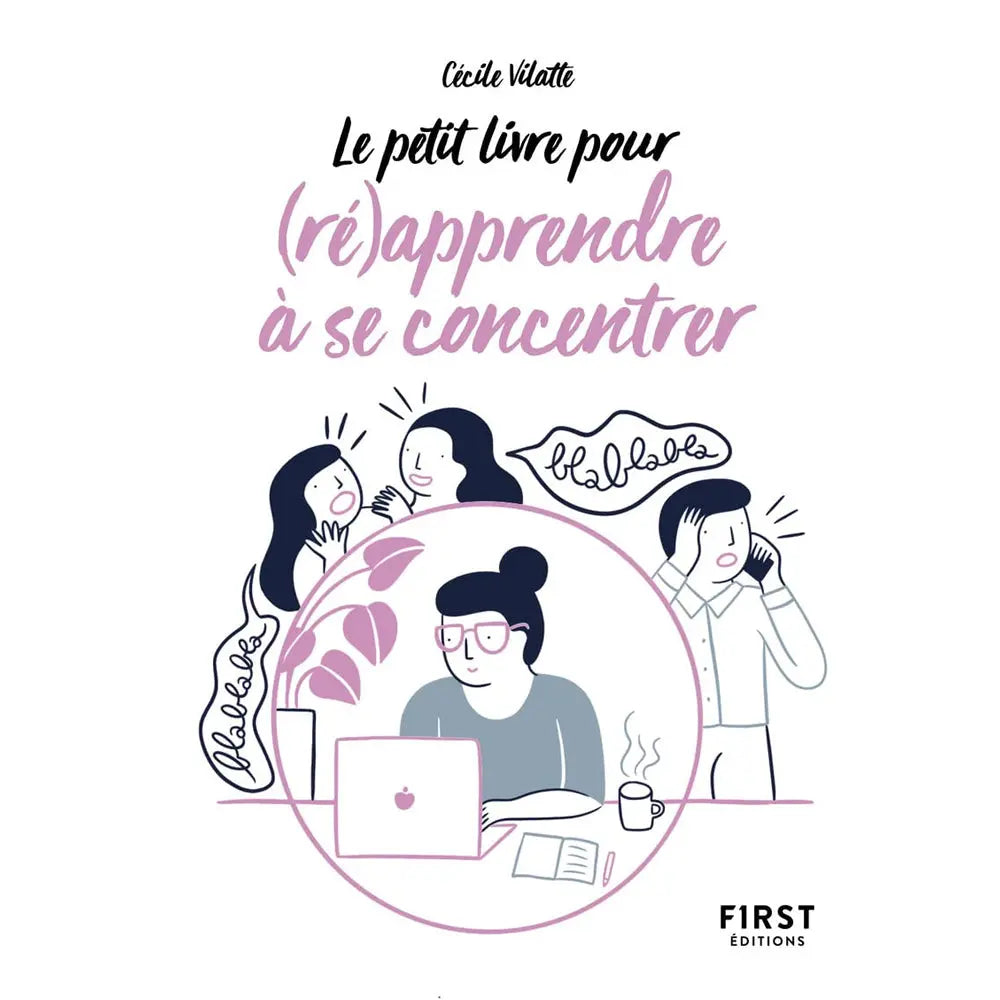 Le Petit Livre pour (ré)apprendre à se Concentrer - Cécile Vilatte First Editions
