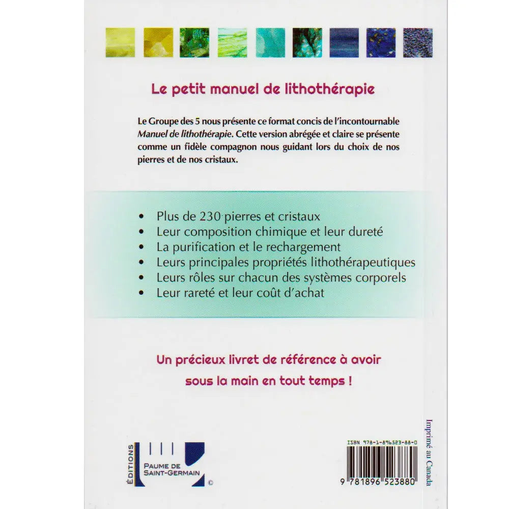 Quatrième de couverture du livre "Le Petit Manuel de Lithothérapie" présentant les points clés de l'ouvrage (230 pierres, composition, purification) et un code-barres sur fond blanc.