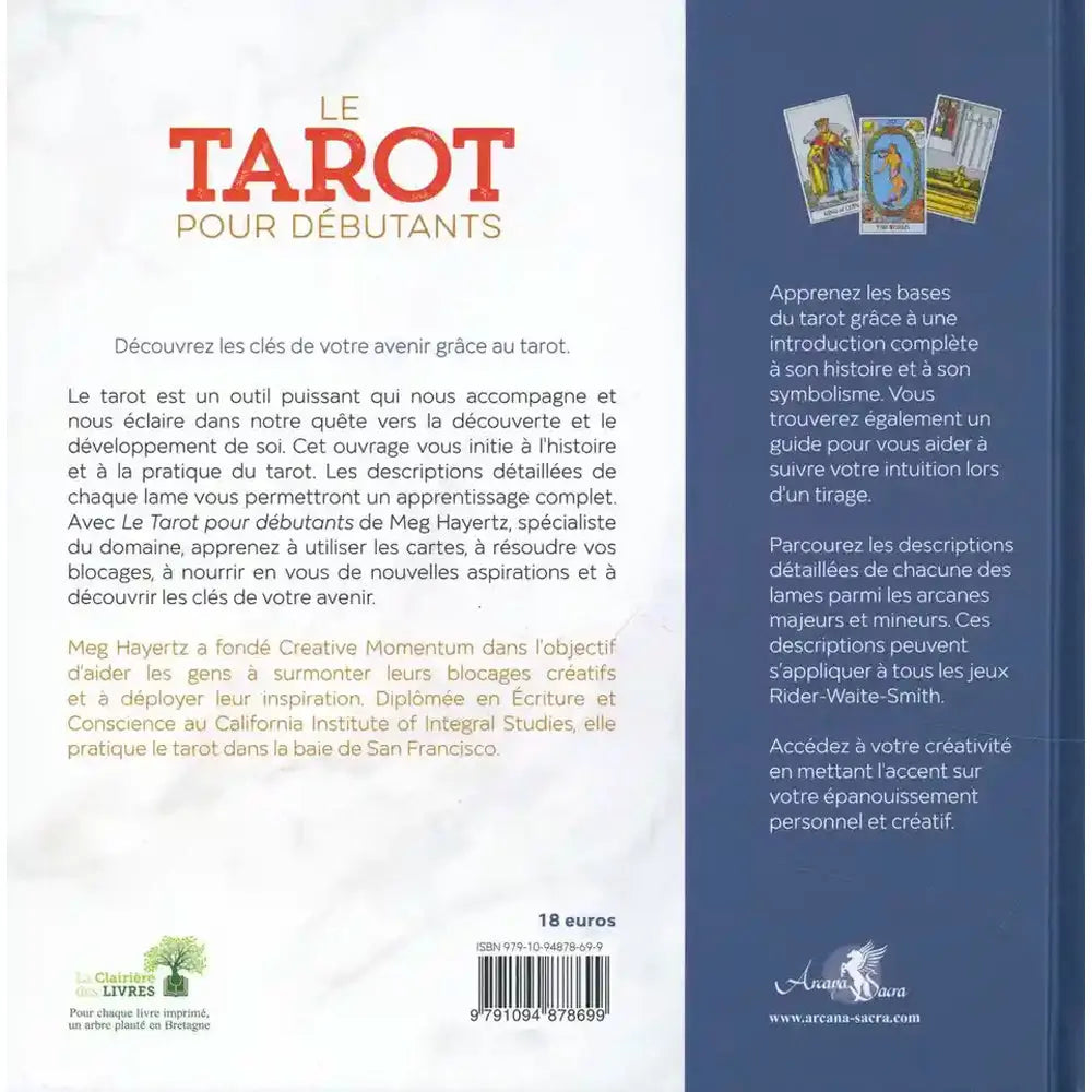 Le Tarot pour débutants : introduction complète au tarot (histoire, symbolisme, bases du tirage) avec un guide pour développer l’intuition. Descriptions des arcanes majeurs et mineurs (type Rider-Waite-Smith) pour soutenir épanouissement et créativité.
