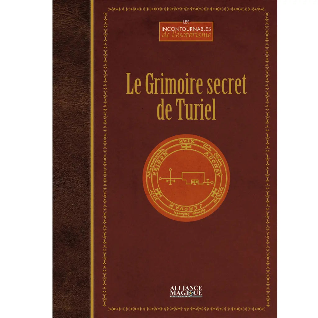 Le Grimoire secret de Turiel, de la collection Les Incontournables de l'ésotérisme, illustré par un grand sceau magique circulaire orange au centre d'une couverture bordeaux imitation cuir bordée d'une frise dorée.