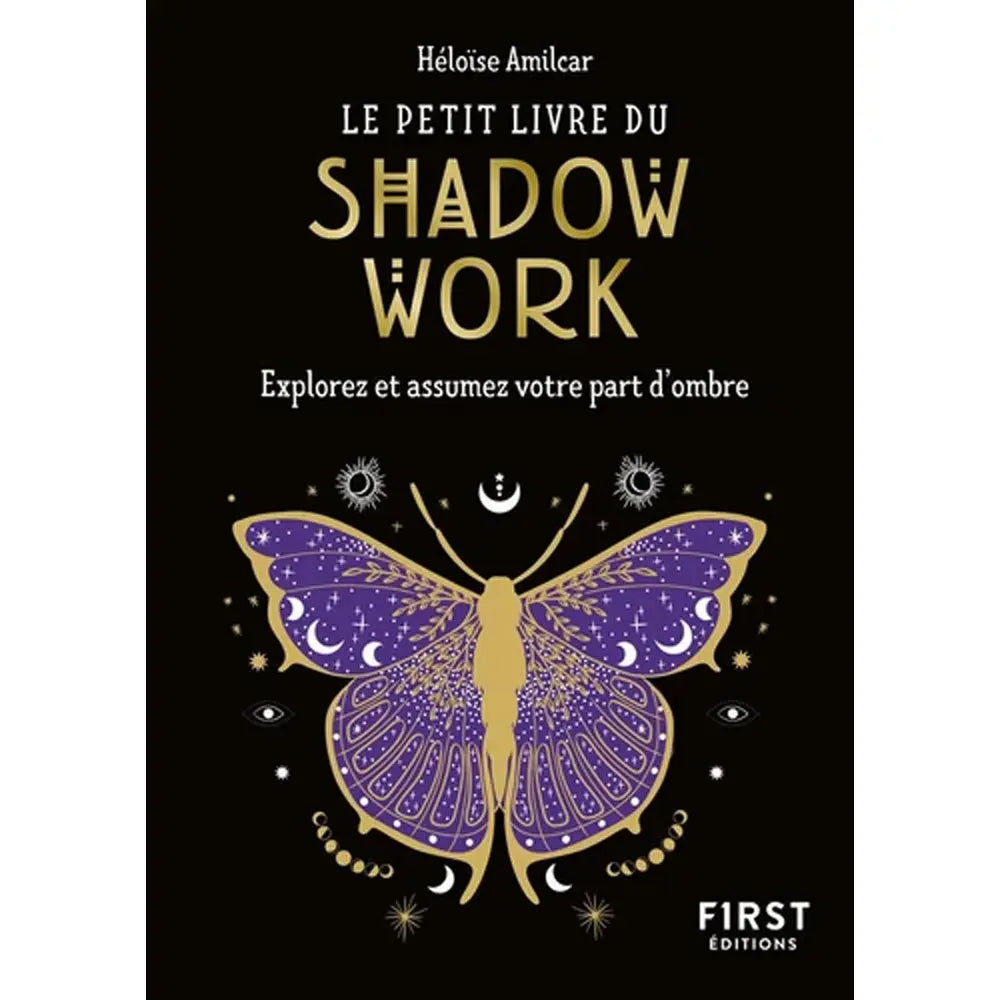 Le Petit Livre du Shadow Work - Héloïse Amilcar First Editions