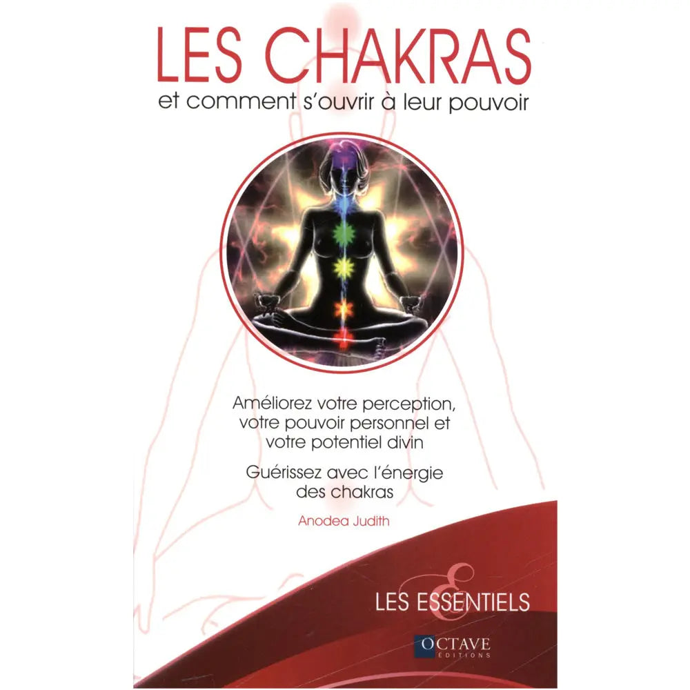 Les chakras et comment s'ouvrir à leur pouvoir de Anodea Judith, sa couverture illustrant un médaillon central montrant une silhouette noire en méditation illuminée par l'alignement des chakras colorés.