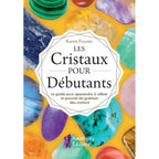Les Cristaux pour Débutants de Karen Frazier, sa couverture présentant le titre dans un macaron blanc entouré de pierres et cristaux polis multicolores sur fond jaune.