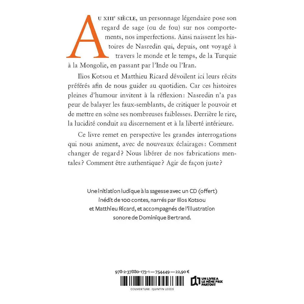 Les folles histoires du sage Nasredin d'Ilios Kotsou et Matthieu Ricard, sa quatrième de couverture présentant le résumé des contes de sagesse sur un fond blanc épuré mettant en valeur une grande lettrine orange.