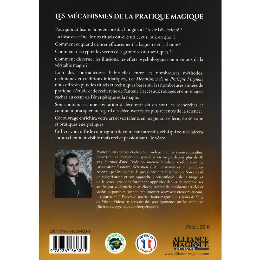 Les Mécanismes de la Pratique Magique de Sébastien G.A. Le Maout, sa quatrième de couverture présentant une série de questions rituelles et le résumé de l'ouvrage sur un fond sombre dégradant vers le doré, complétée en bas à gauche par le portrait en noir et blanc de l'auteur.