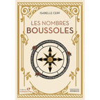 Les Nombres Boussoles de Isabelle Cerf, sa couverture de style ancien dans des tons crème et or, ornée d'un encadrement aux motifs végétaux stylisés et, en son centre, d'une boussole ou rose des vents noire et dorée décorée de petites roses.