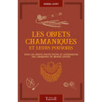 Les Objets Chamaniques et leurs Pouvoirs de Muriel Levet, sa couverture de couleur terre cuite ornée d'un encadrement géométrique et d'illustrations au trait de divers instruments rituels.
