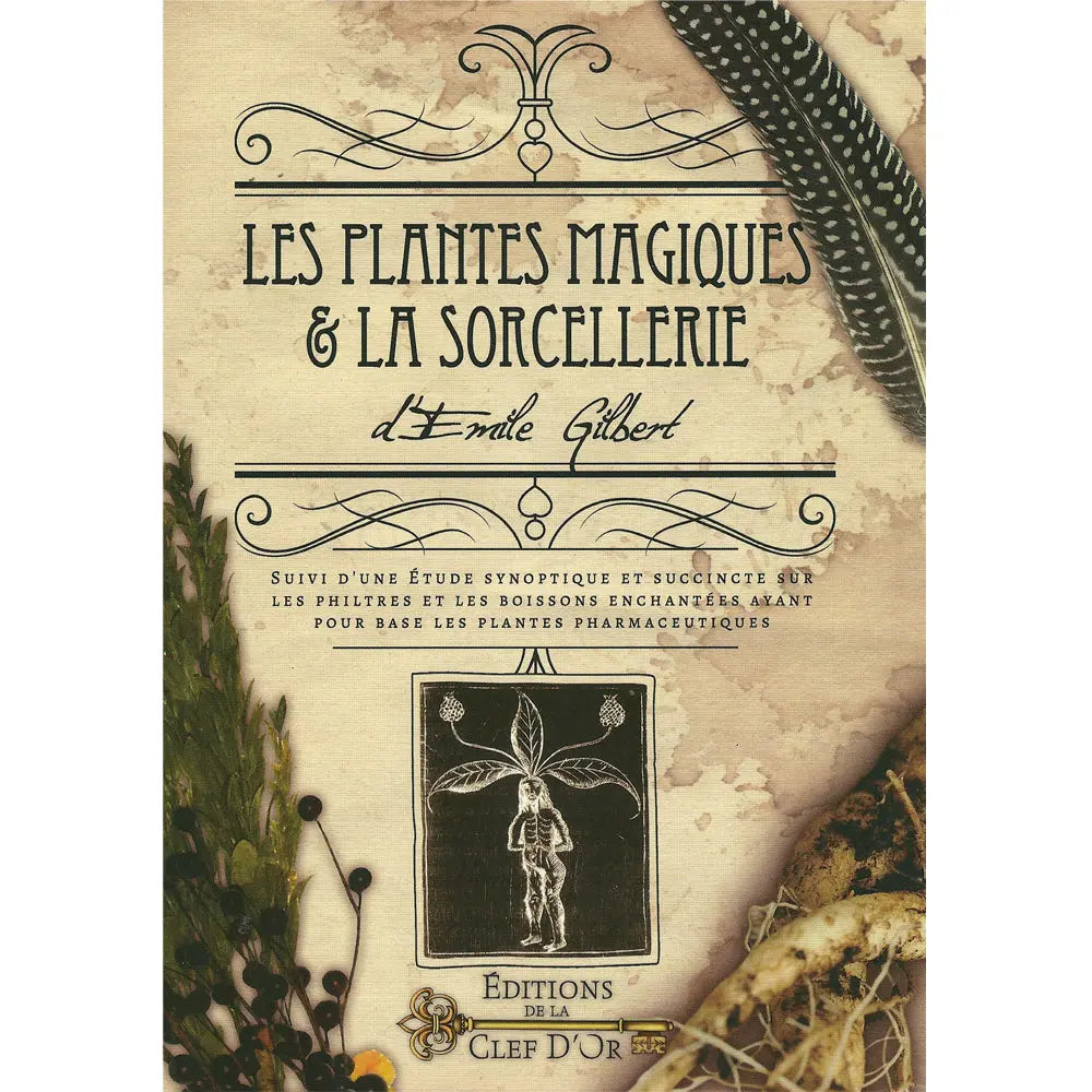 Les Plantes Magiques et la Sorcellerie d'Émile Gilbert, sa couverture au style ancien ornée d'une gravure de mandragore et d'éléments végétaux.