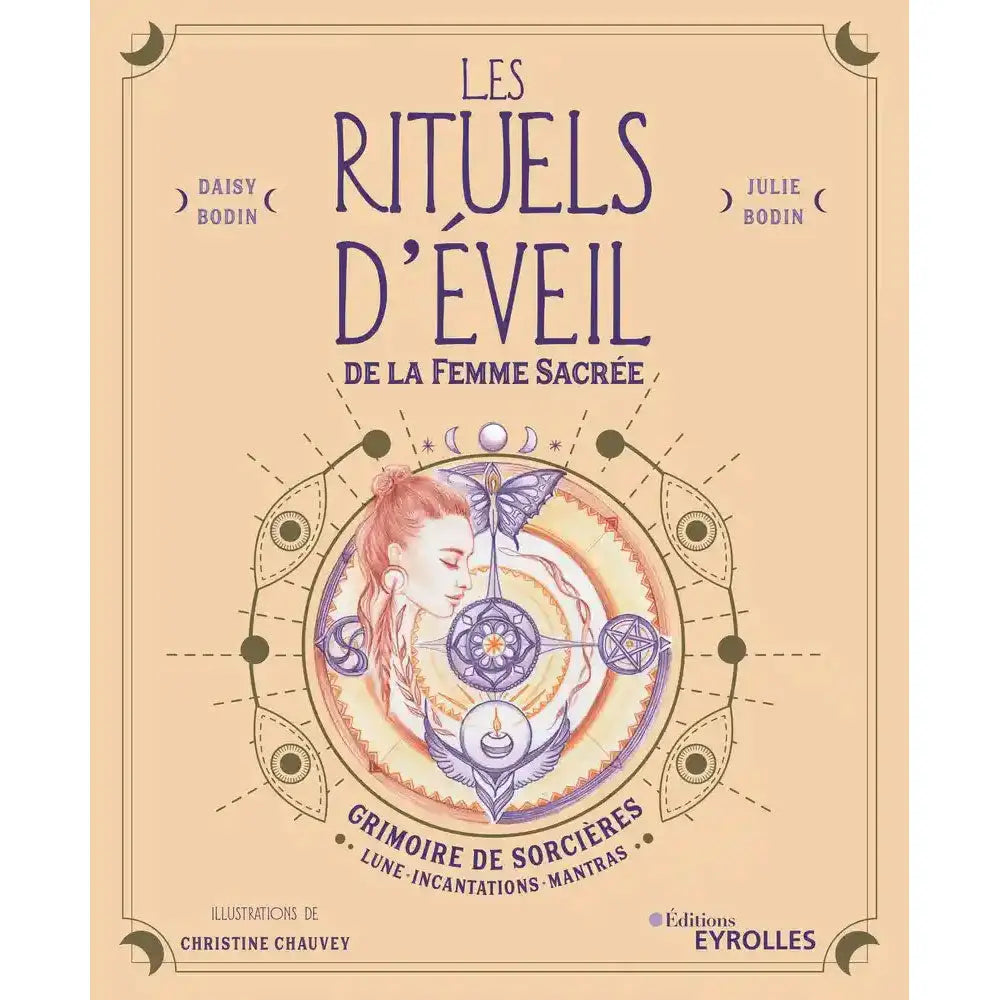 Les Rituels d'Éveil de la Femme Sacrée de Daisy Bodin et Julie Bodin, sa couverture aux douces teintes beige et violette illustrant un mandala ésotérique central avec le profil d'une femme, un papillon, des symboles lunaires et un pentacle.