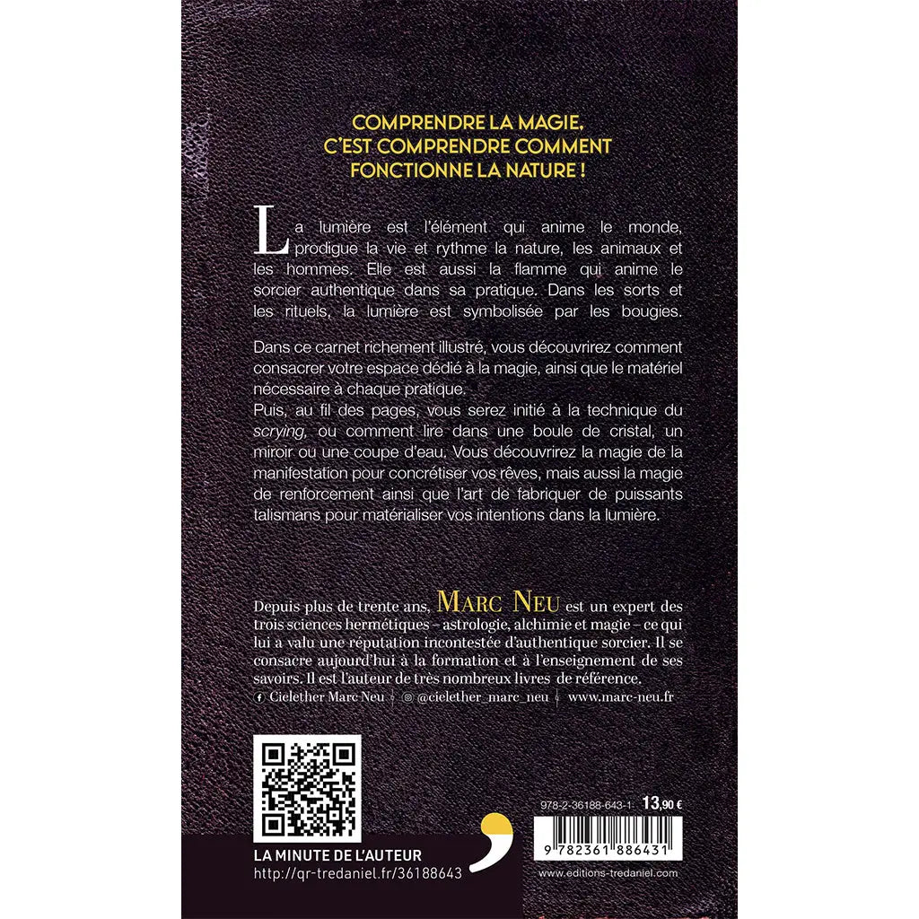 Quatrième de couverture du livre Les secrets de la magie des bougies : initiation à la magie de la lumière, scrying et talismans.