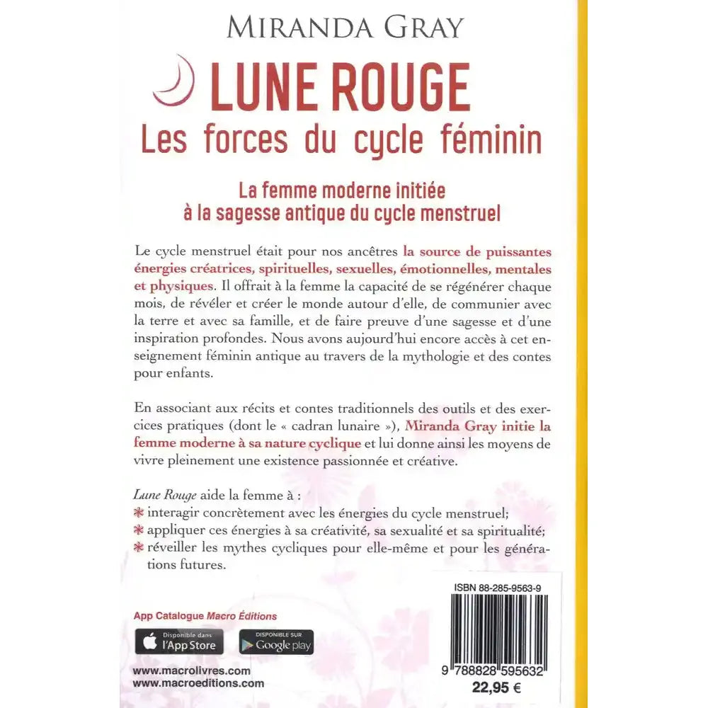 Lune Rouge - Les forces du cycle féminin de Miranda Gray, sa quatrième de couverture sur fond blanc présentant le résumé de l'ouvrage sur la sagesse du cycle menstruel, agrémentée d'une liste à puces rose et de discrets reflets floraux en arrière-plan.