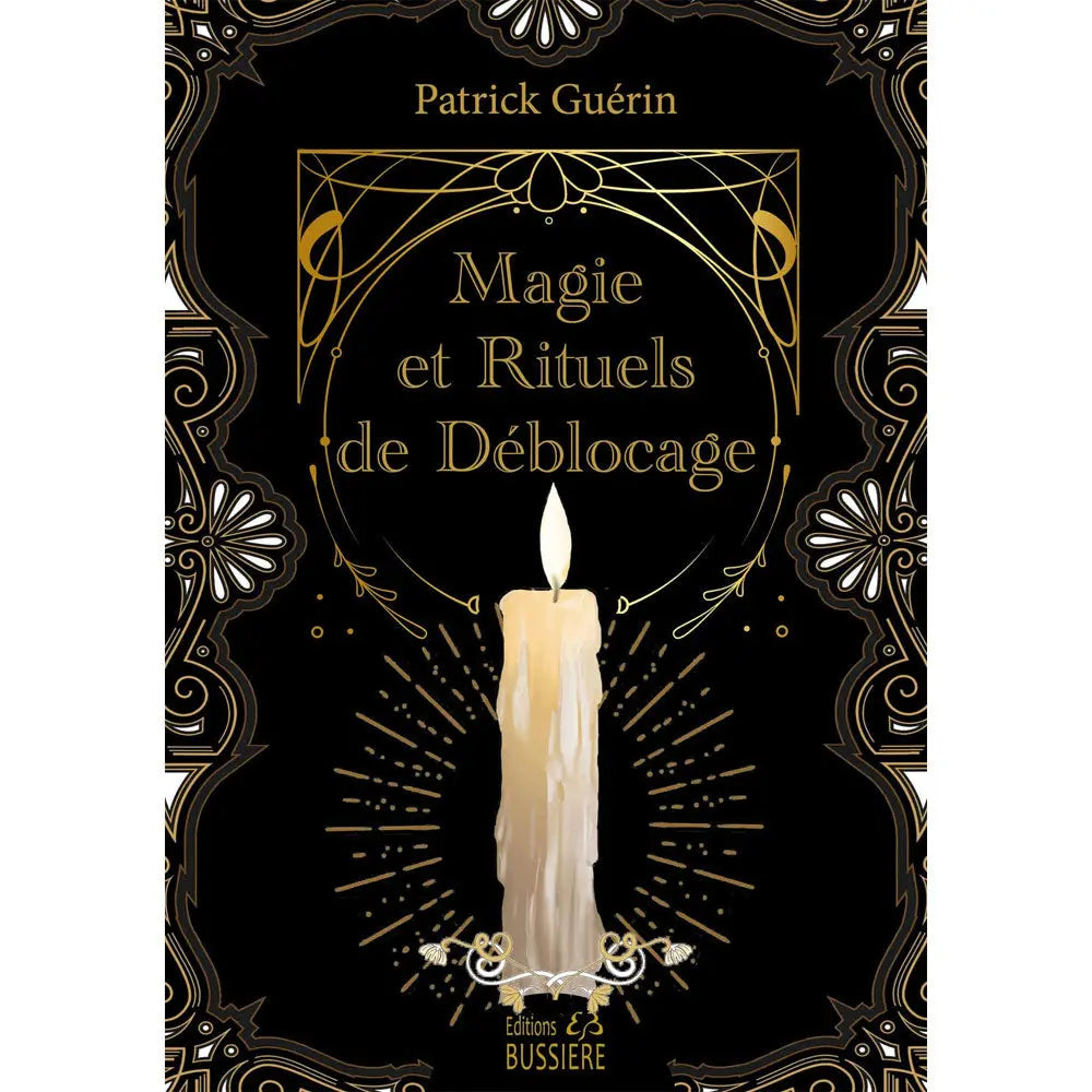 Couverture du livre Magie et Rituels de Déblocage de Patrick Guérin aux Éditions Bussière, illustrée par une bougie allumée au centre de motifs dorés.