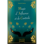 Couverture du livre Magie d'Influence et de Contrôle de Patrick Guérin aux Éditions Bussière.