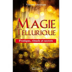 Couverture du livre Magie Tellurique de Vincent Lauvergne sous-titré Pratique rituels et secrets aux Éditions Trajectoire.