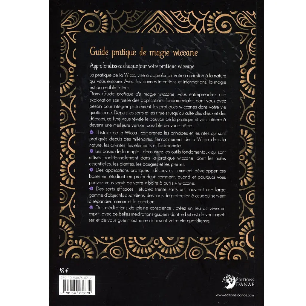 Quatrième de couverture du livre Guide pratique de Magie Wiccane résumant les rituels, sorts et méditations.