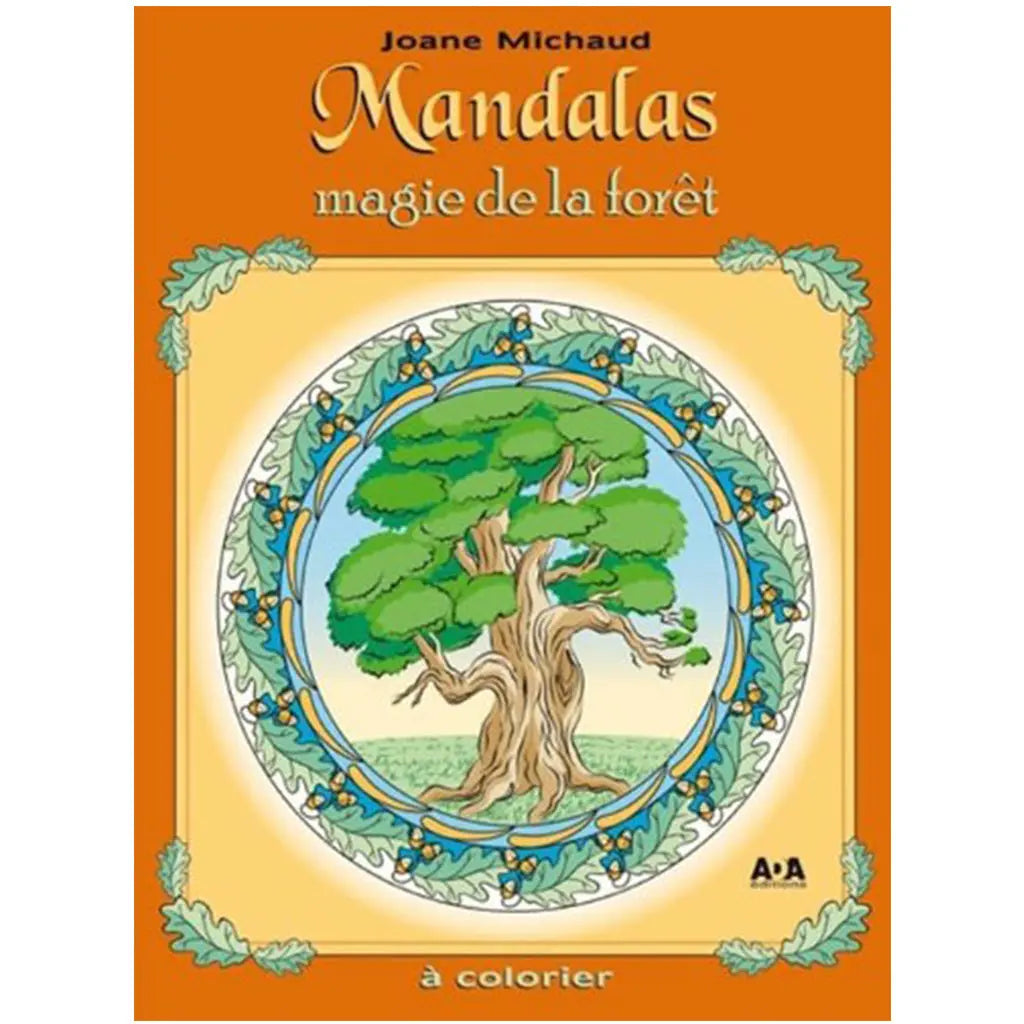 Couverture du livre Mandalas magie de la forêt de Joane Michaud à colorier avec illustration centrale d'un arbre.