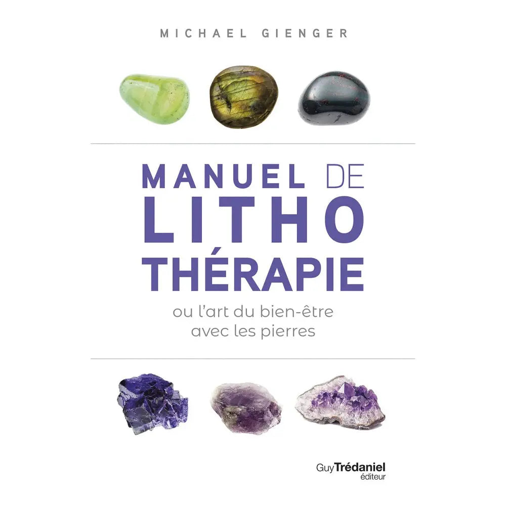 La couverture du "Manuel de lithothérapie" de Michael Gienger, aux éditions Guy Trédaniel, mettant en avant le titre en violet et diverses pierres brutes et polies sur un fond blanc.